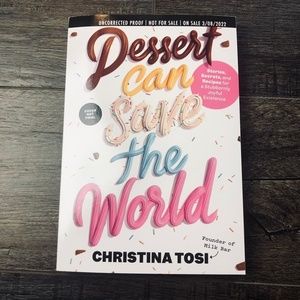 Dessert Can Save The World by Christina Tosi Book  ((ARC Uncorrected Proof))